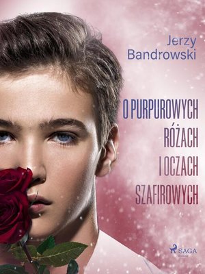 cover image of O purpurowych różach i oczach szafirowych